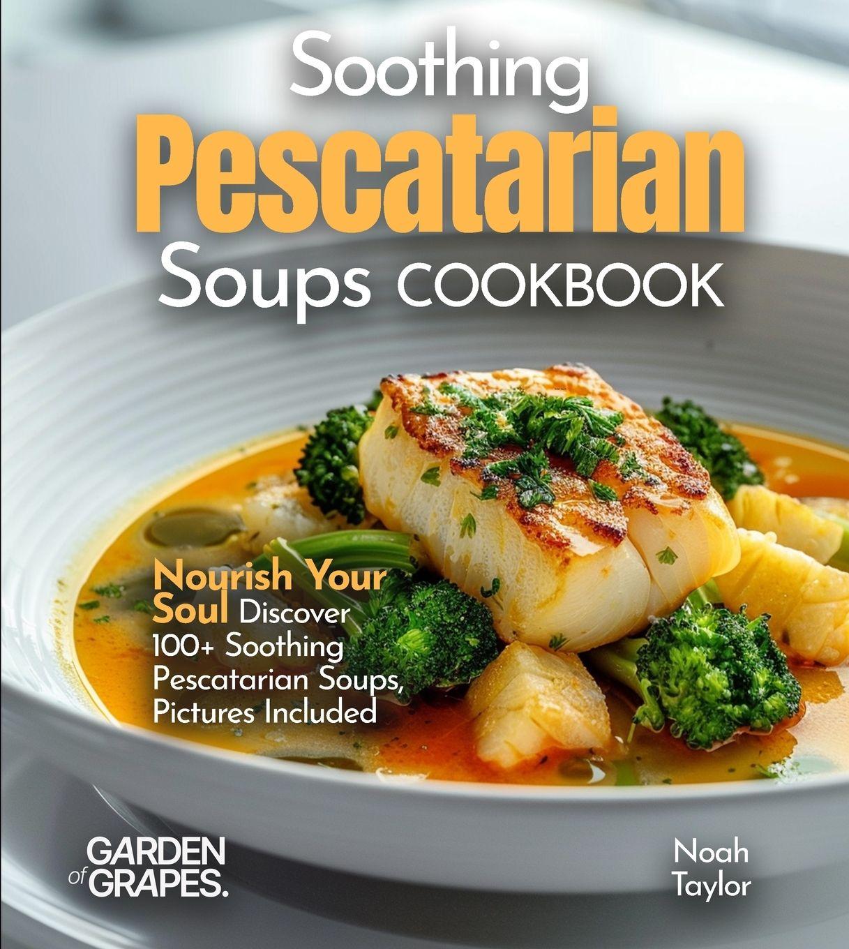 Vorderes Coverbild Soothing Pescatarian Soups Cookbook