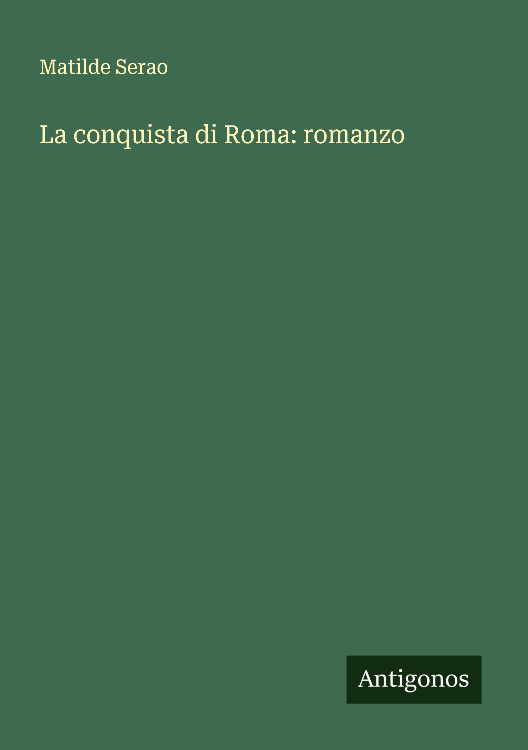 Vorderes Coverbild La conquista di Roma: romanzo