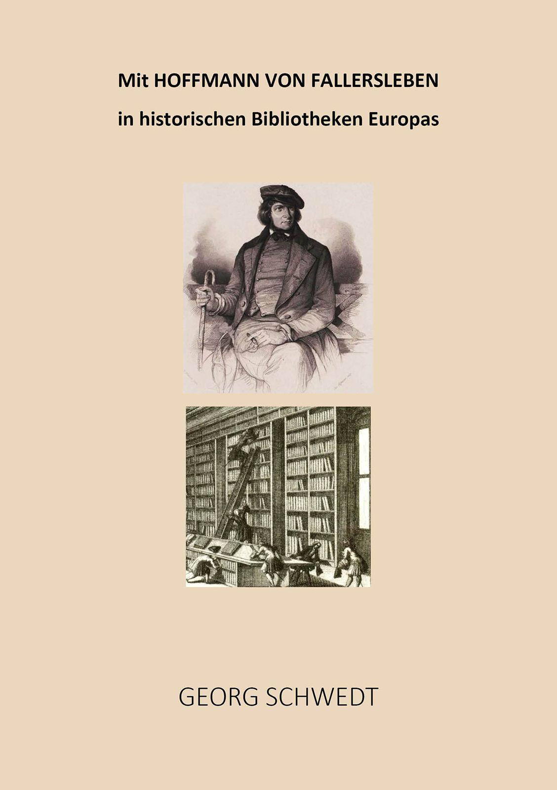 Vorderes Coverbild Mit Hoffmann von Fallersleben in historischen Bibliotheken Europas