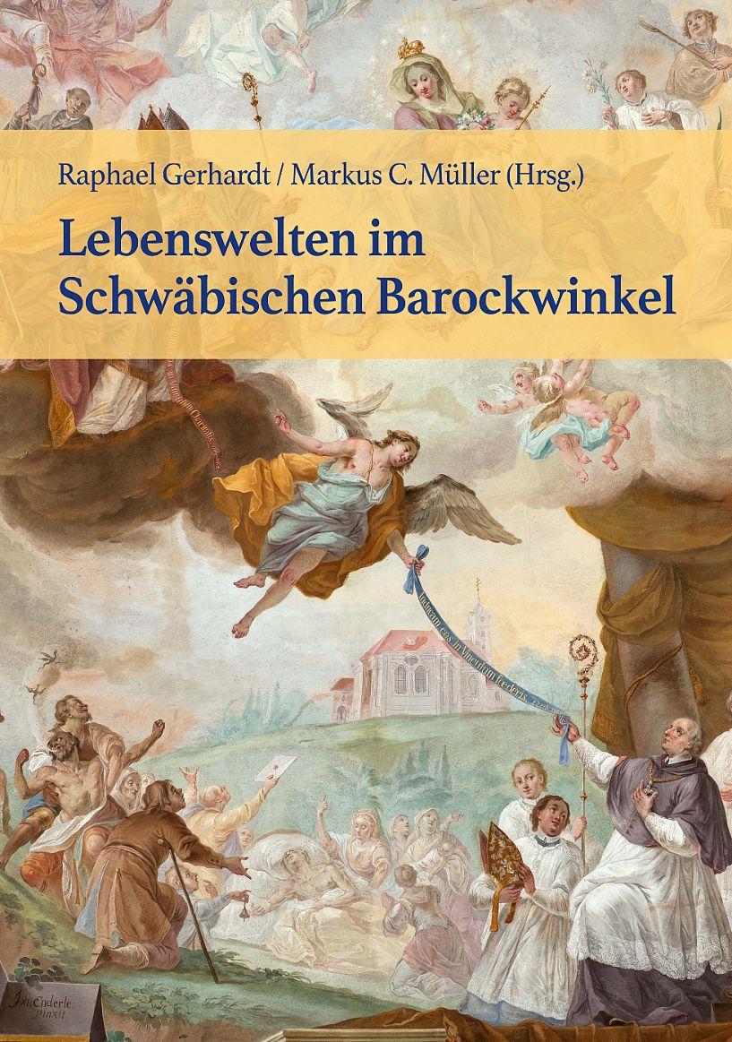 Vorderes Coverbild Lebenswelten im Schwäbischen Barockwinkel