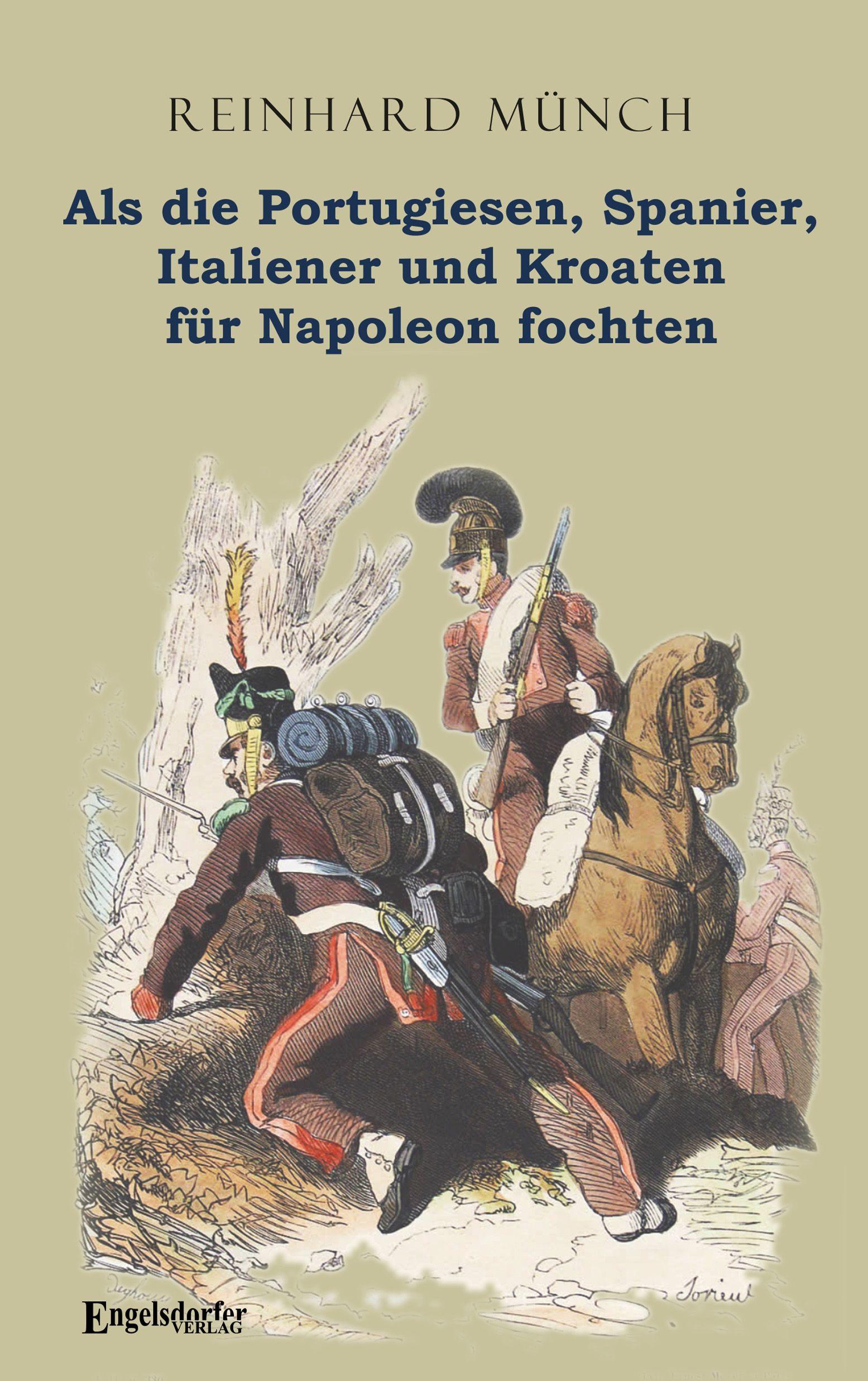 Vorderes Coverbild Als die Portugiesen, Spanier, Italiener und Kroaten für Napoleon fochten