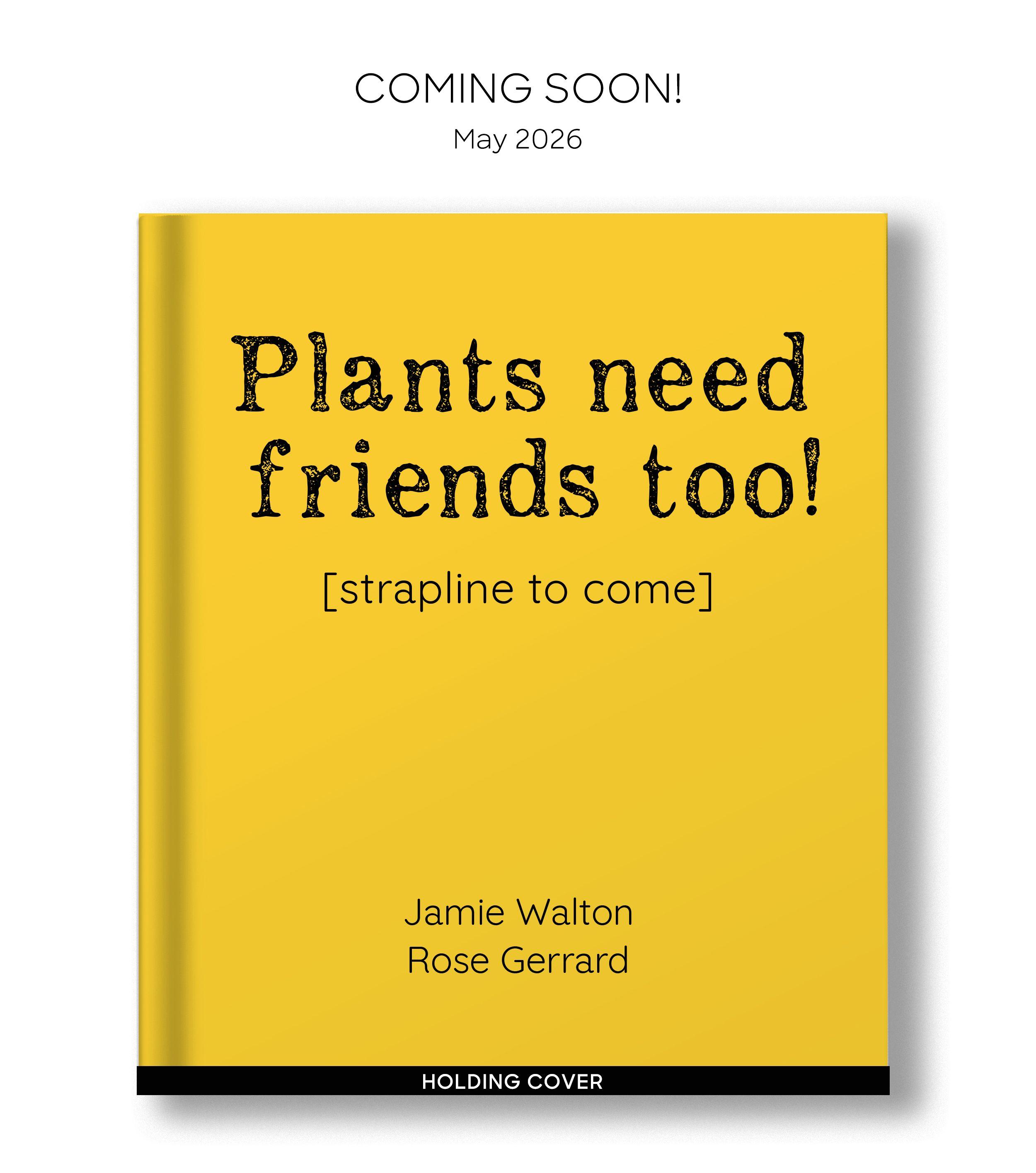 Vorderes Coverbild Plants Need Friends Too!