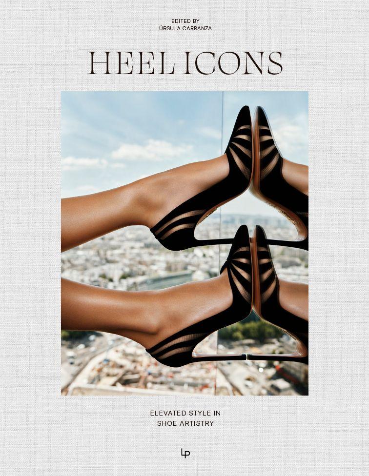 Vorderes Coverbild HEEL ICONS. Elevated Style in Shoe Artistry
