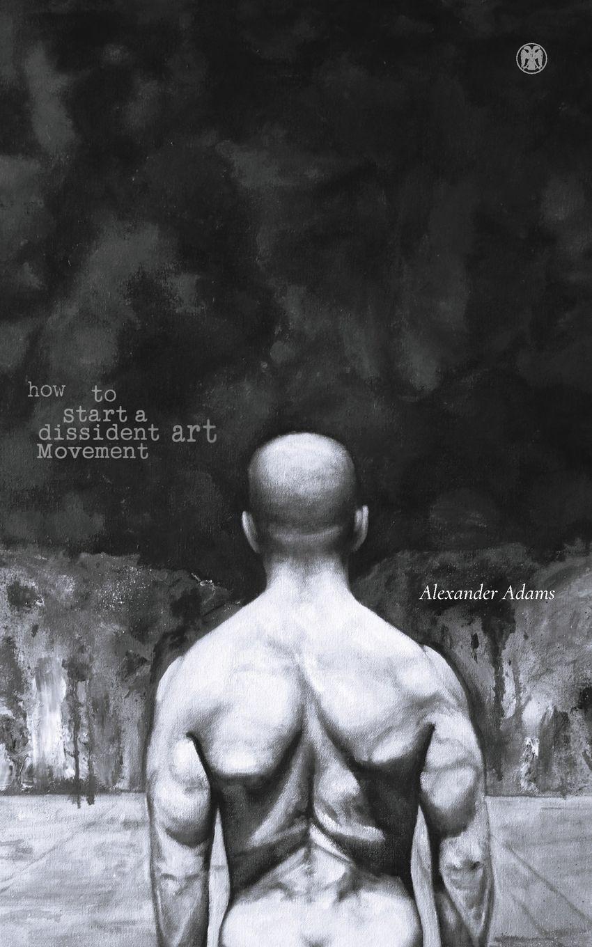 Vorderes Coverbild How to Start a Dissident Art Movement