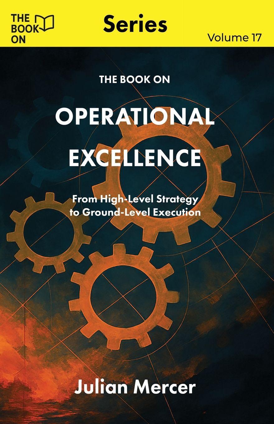 Vorderes Coverbild The Book On Operational Excellence