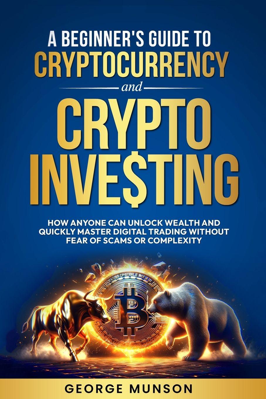 Vorderes Coverbild A Beginner's Guide to Cryptocurrency and Crypto Investing