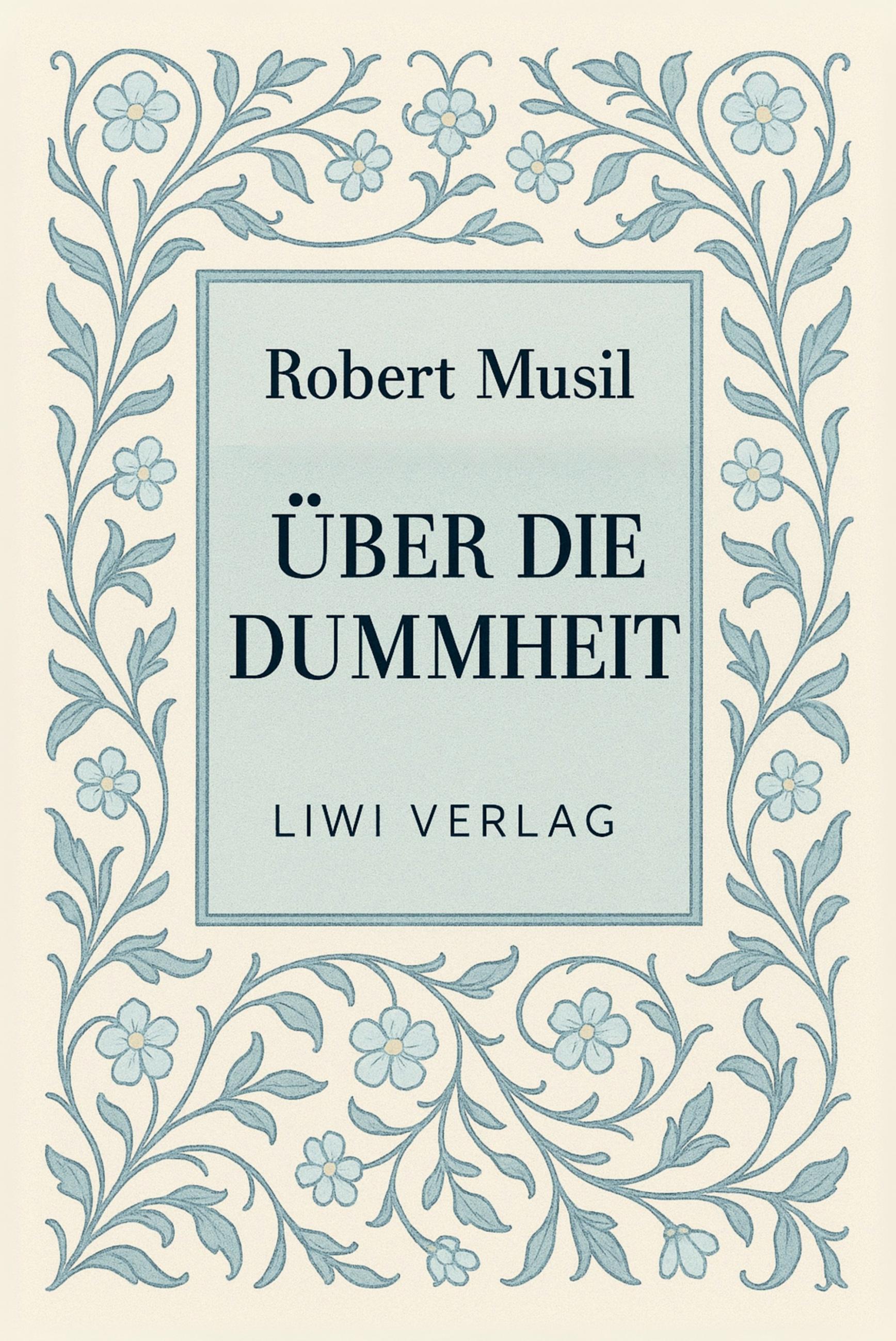 Vorderes Coverbild Robert Musil: Über die Dummheit. Neuausgabe