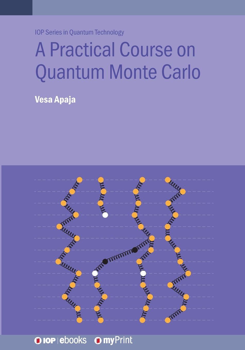 Vorderes Coverbild A Practical Course on Quantum Monte Carlo