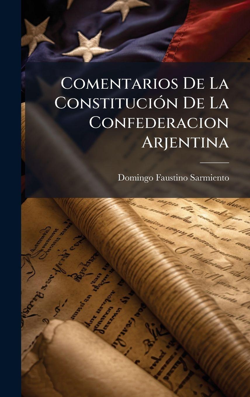 Vorderes Coverbild Comentarios De La ConstituciÃ3n De La Confederacion Arjentina