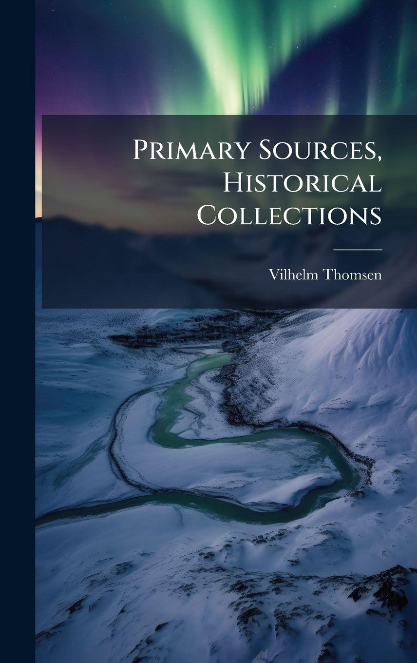 Vorderes Coverbild Primary Sources, Historical Collections