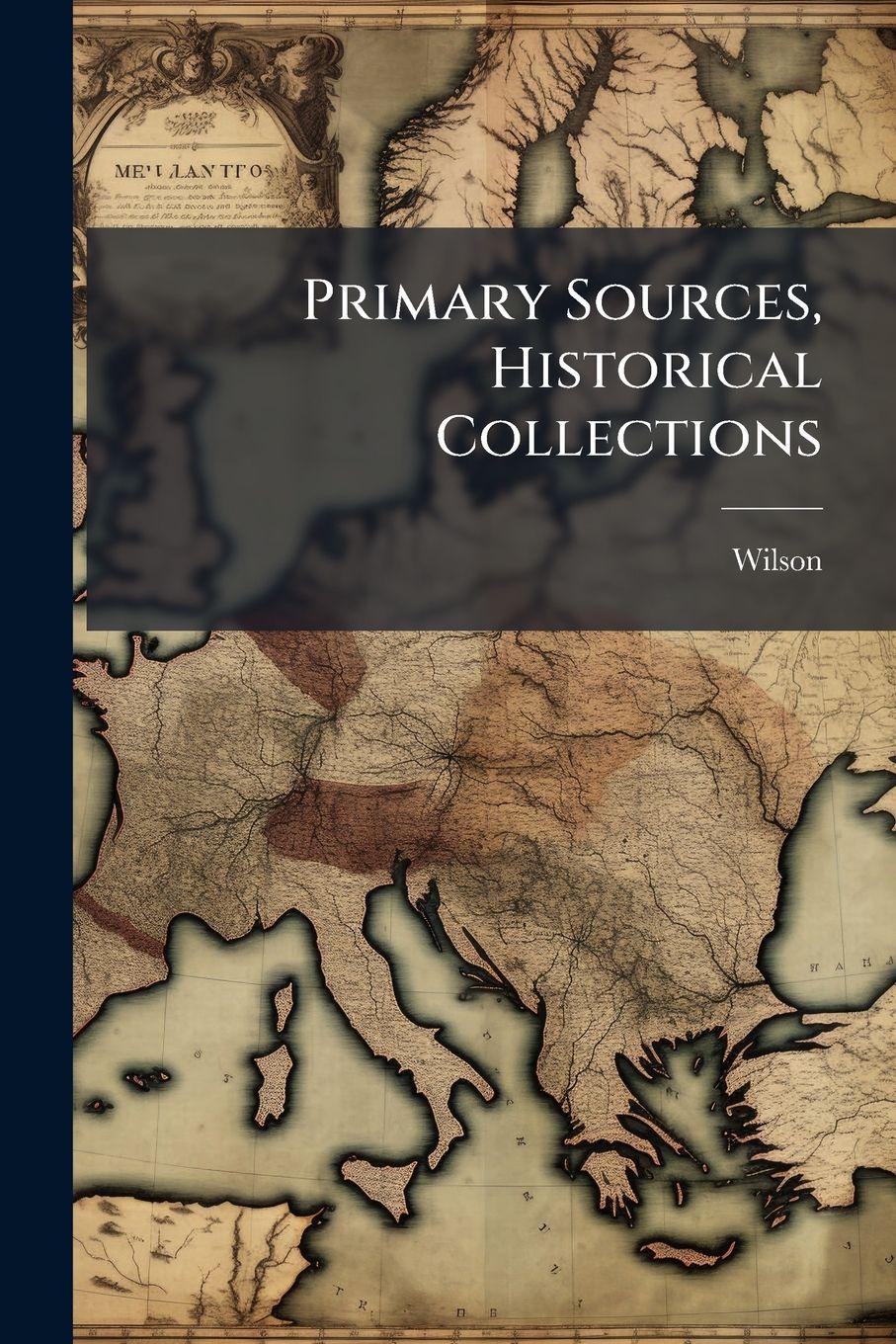 Vorderes Coverbild Primary Sources, Historical Collections