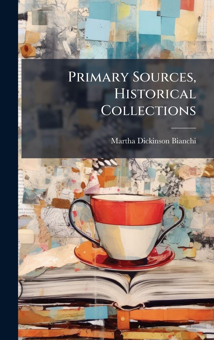 Vorderes Coverbild Primary Sources, Historical Collections