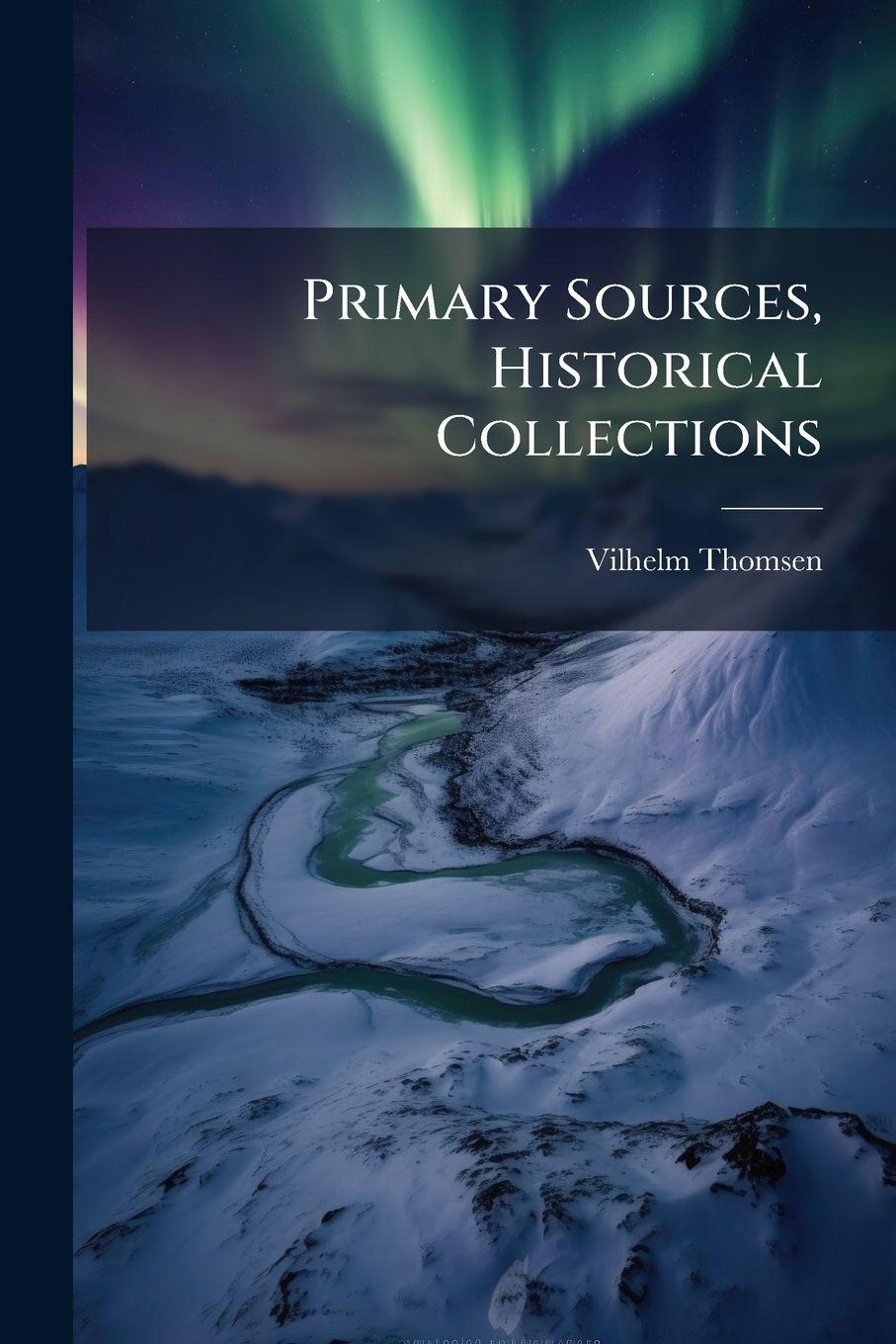 Vorderes Coverbild Primary Sources, Historical Collections
