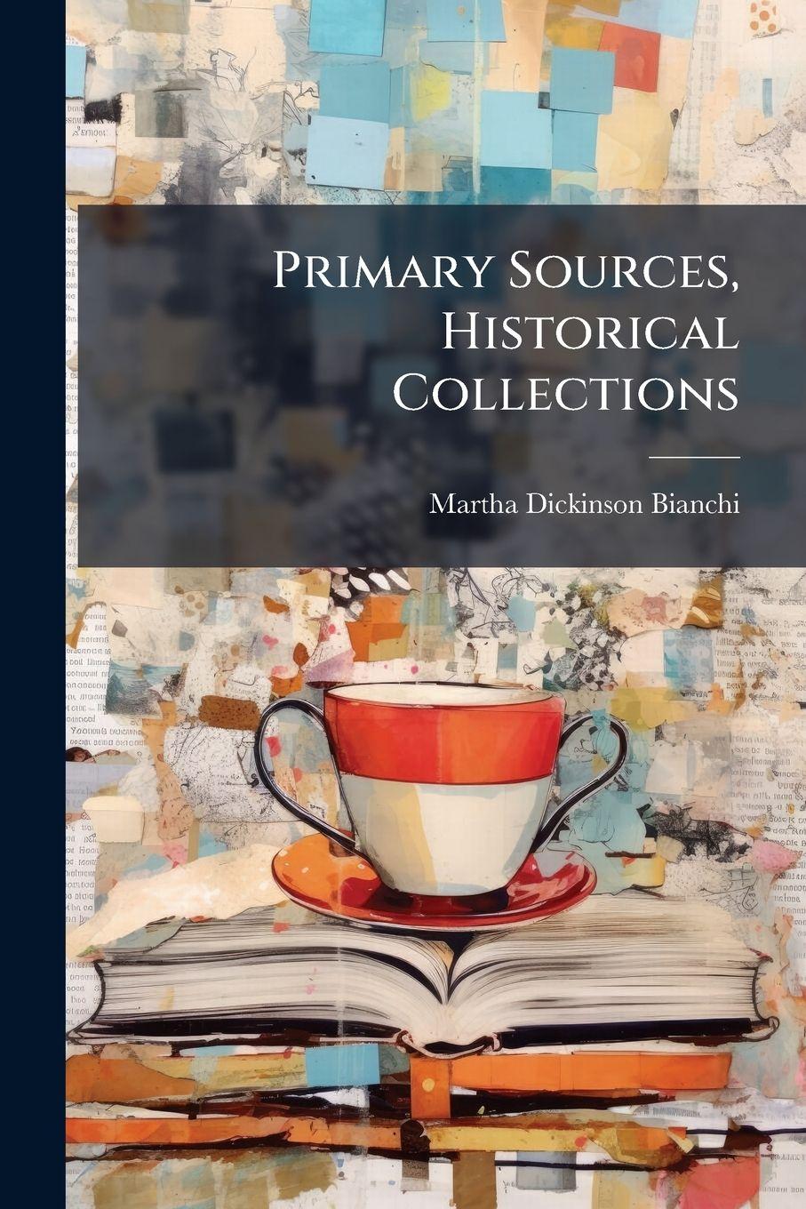Vorderes Coverbild Primary Sources, Historical Collections
