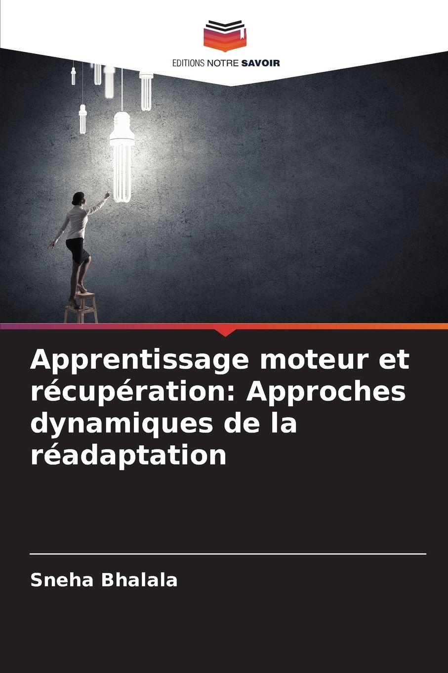 Vorderes Coverbild Apprentissage moteur et récupération: Approches dynamiques de la réadaptation