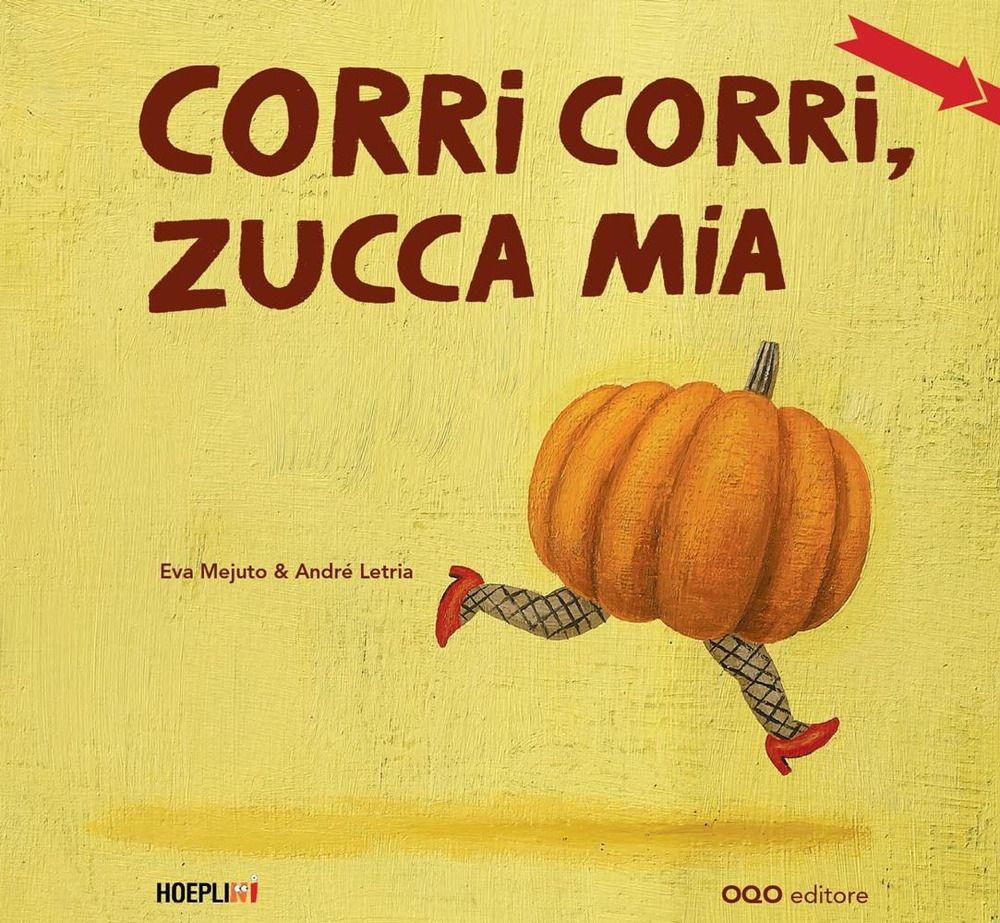Vorderes Coverbild Corri corri, zucca mia