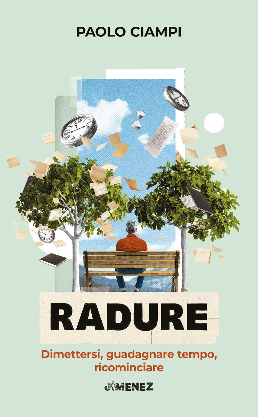 Vorderes Coverbild Radure. Dimettersi, guadagnare tempo, ricominciare