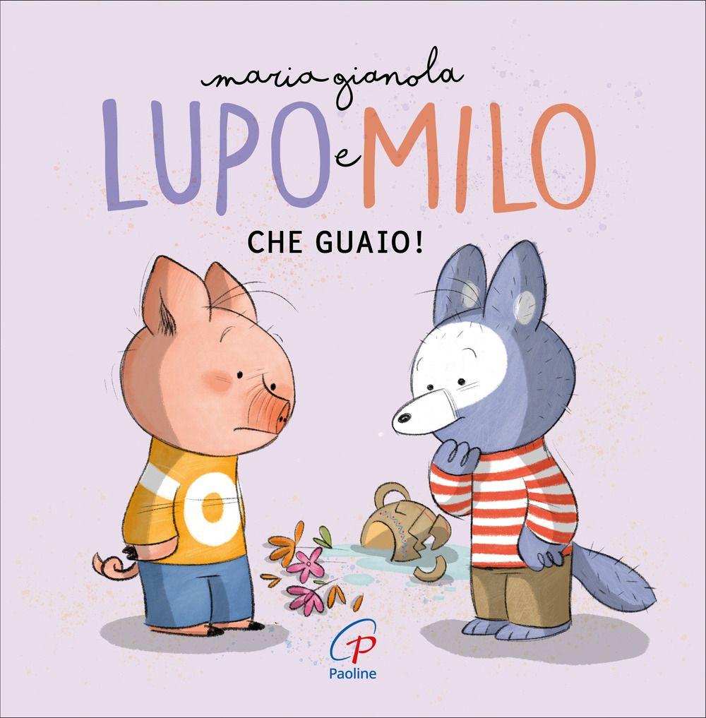 Vorderes Coverbild Che guaio! Lupo e Milo. Ediz. a colori ad alta leggibilità