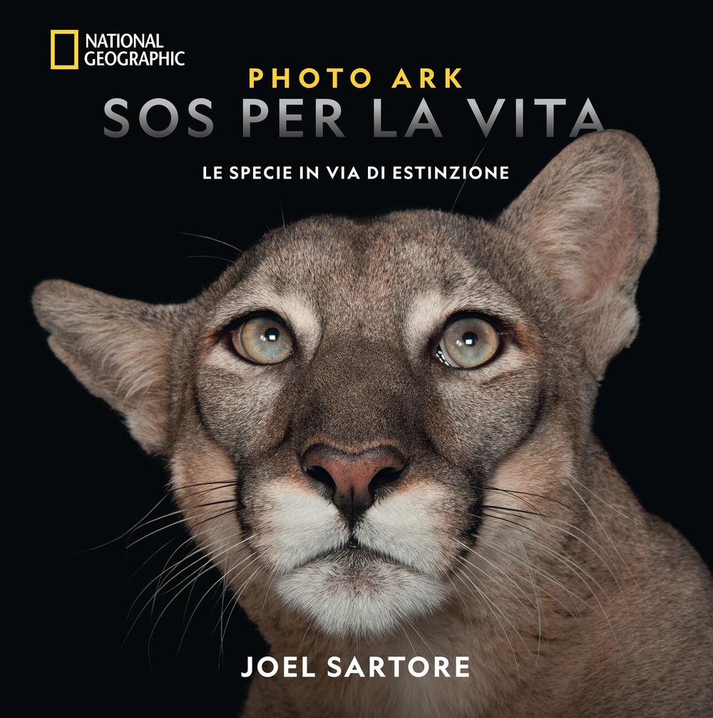Vorderes Coverbild Photo Ark. SOS per la vita. Le specie in via di estinzione