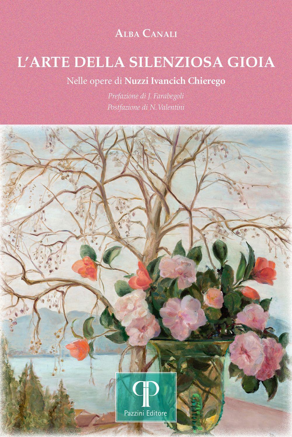 Vorderes Coverbild L' arte della silenziosa gioia. Nelle opere di Nuzzi Ivancich Chierego