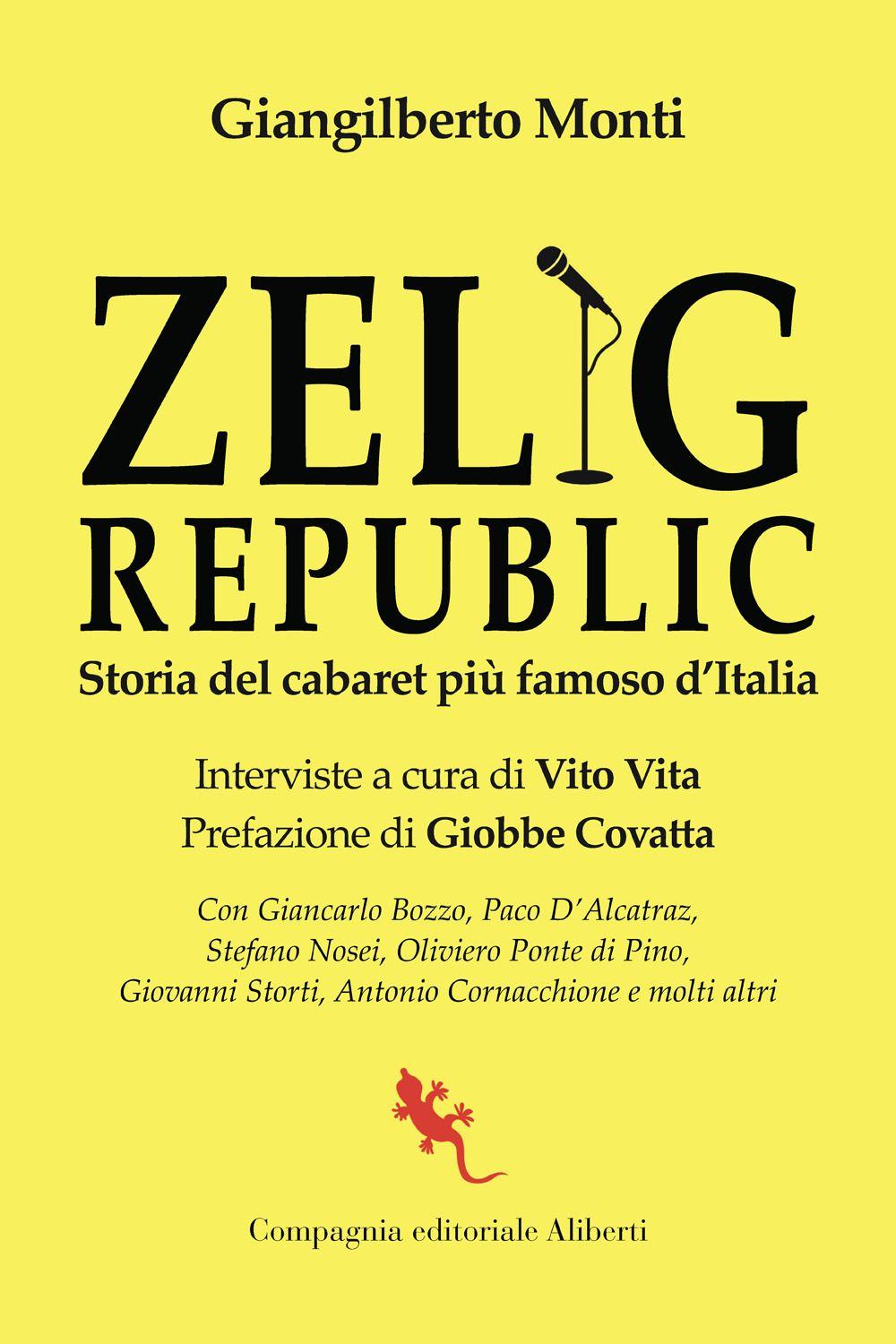 Vorderes Coverbild Zelig Republic. Storia del cabaret più famoso d'Italia