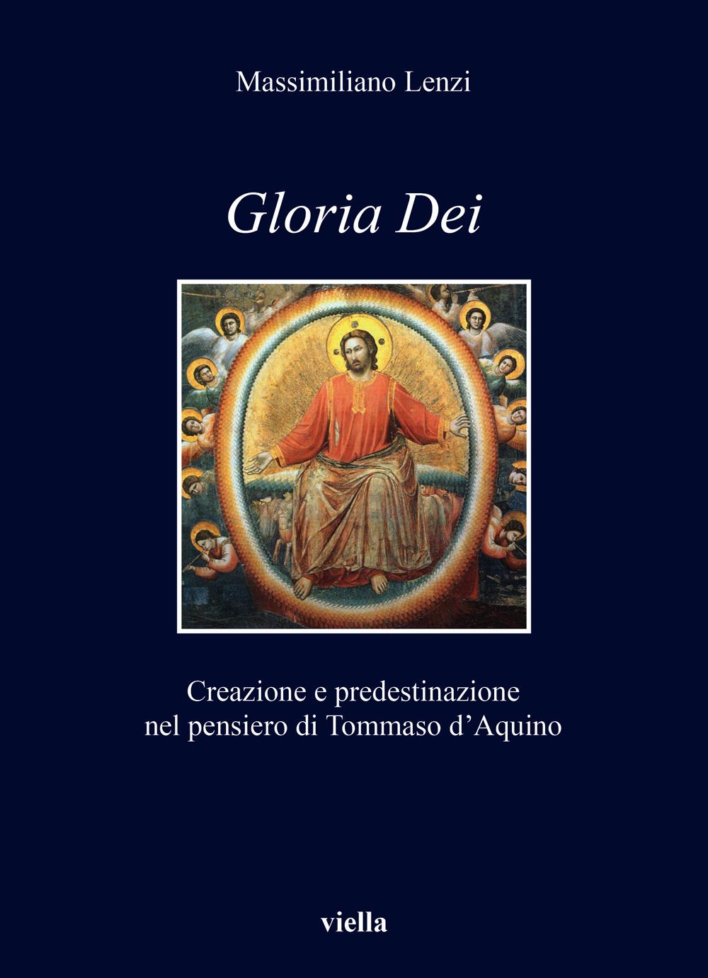 Vorderes Coverbild Gloria dei. Creazione e predestinazione nel pensiero di Tommaso d'Aquino