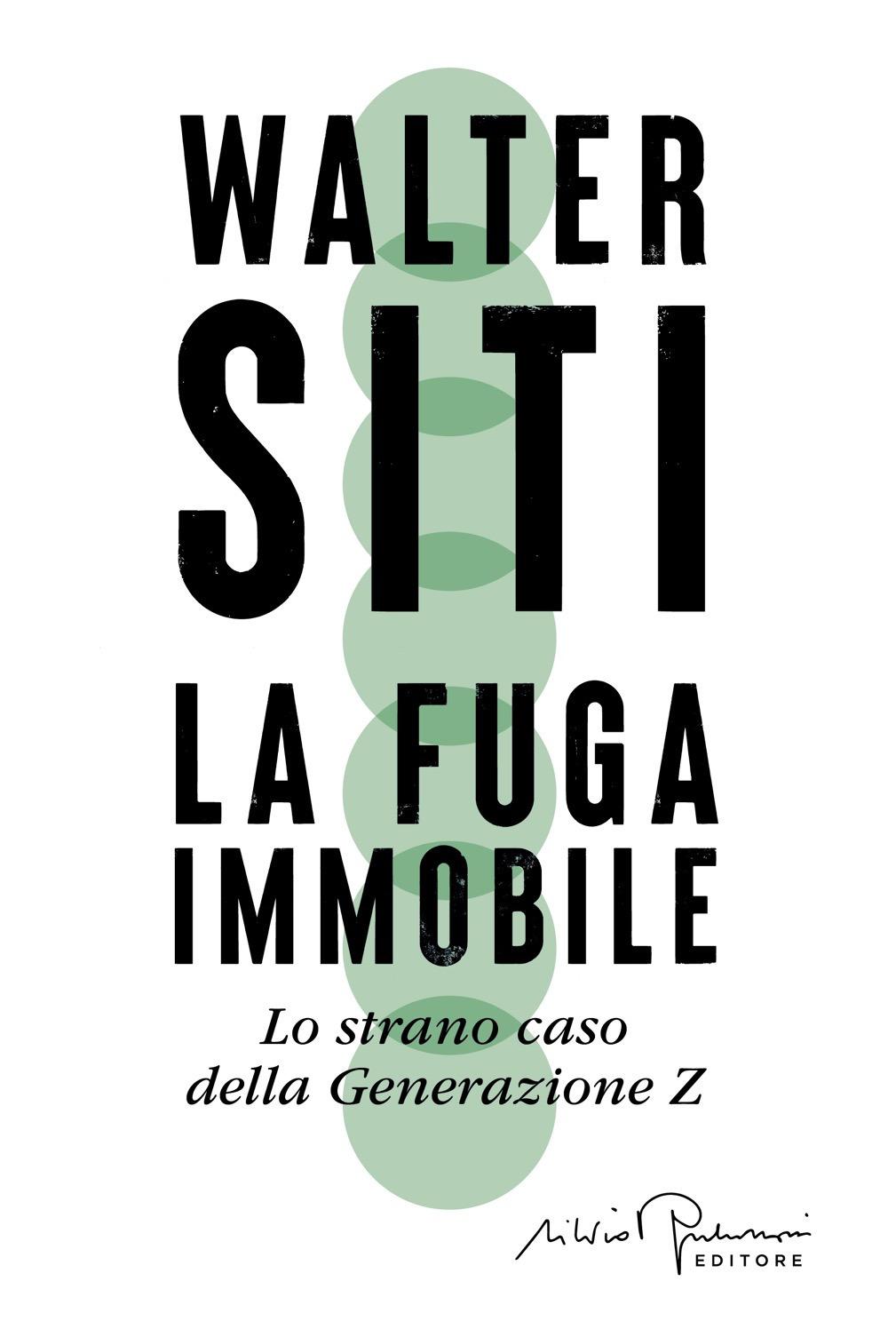 Vorderes Coverbild La fuga immobile. Lo strano caso della Generazione Z