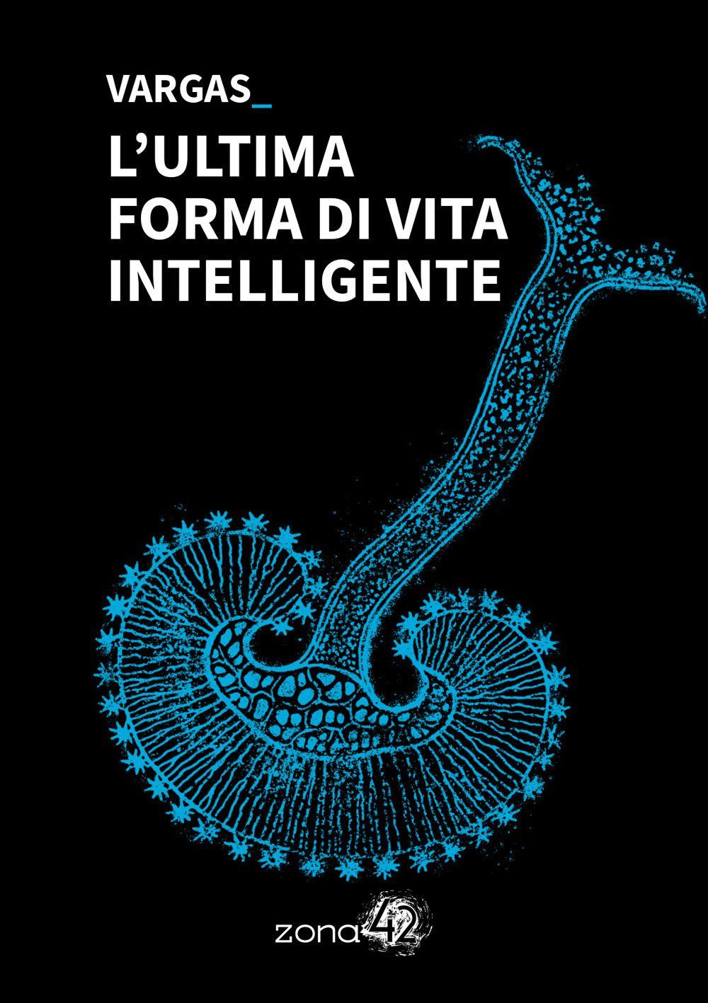 Vorderes Coverbild L' ultima forma di vita intelligente