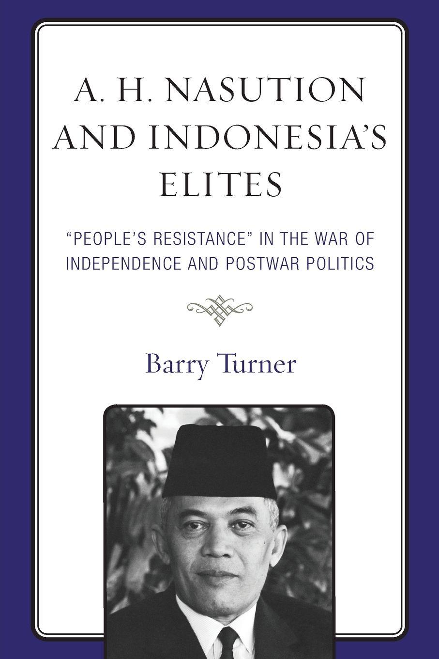 Vorderes Coverbild A. H. Nasution and Indonesia's Elites