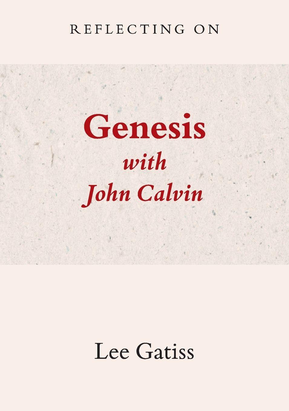 Vorderes Coverbild Reflecting on Genesis with John Calvin