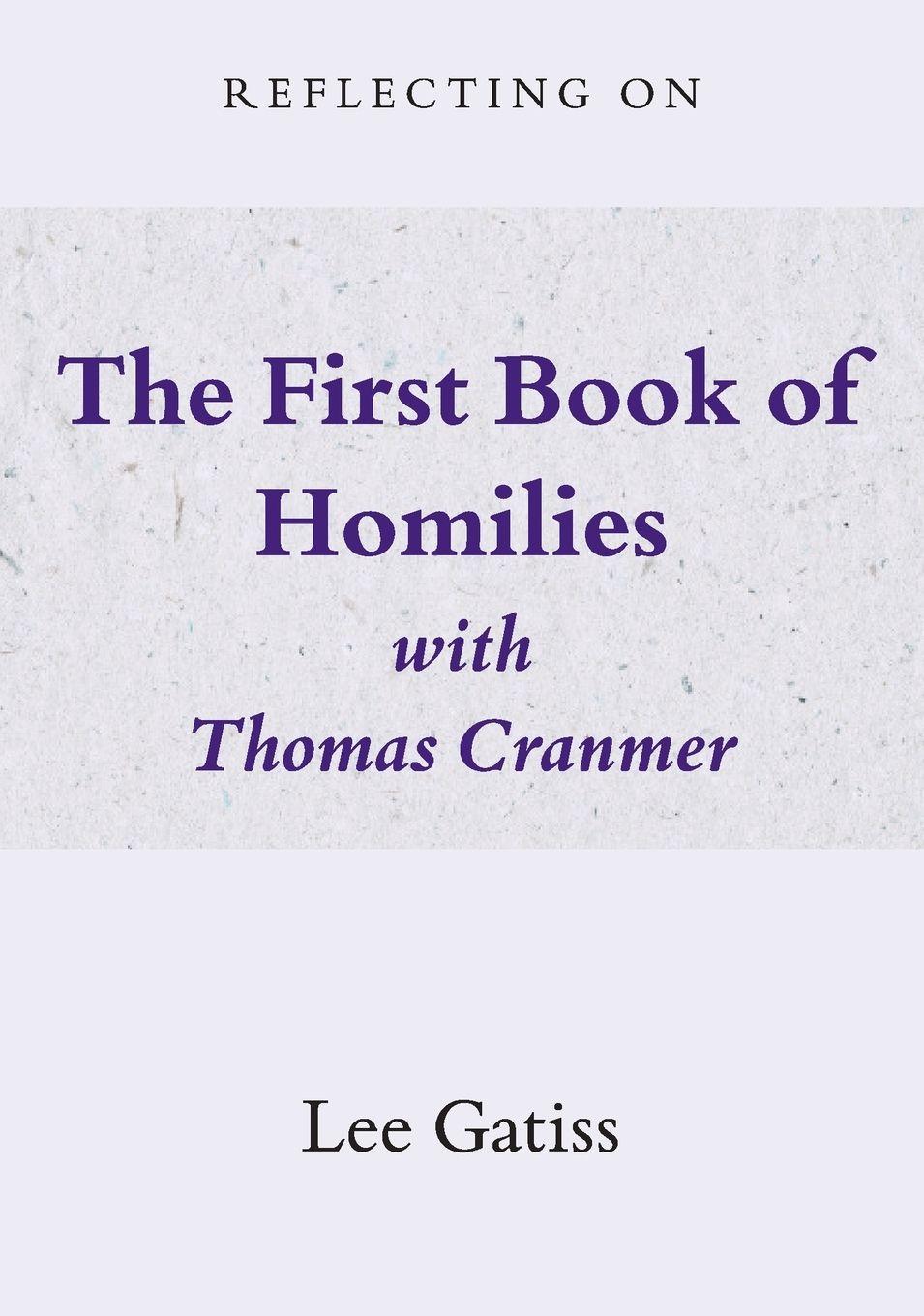 Vorderes Coverbild Reflecting on the First Book of Homilies with Thomas Cranmer