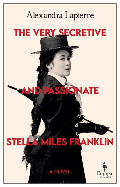 Vorderes Coverbild The Very Secretive and Passionate Stella Miles Franklin