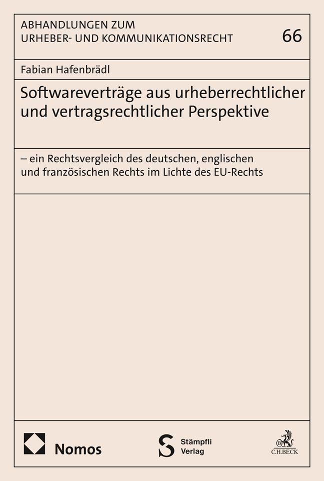 Vorderes Coverbild Softwareverträge aus urheberrechtlicher und vertragsrechtlicher Perspektive- ein Rechtsvergleich des deutschen, englischen und französischen Rechts im Lichte des EU-Rechts