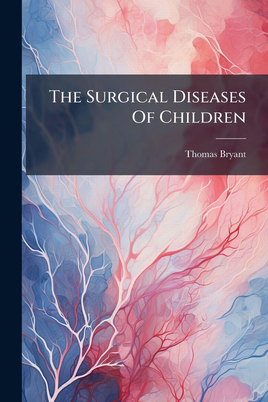 Vorderes Coverbild The Surgical Diseases Of Children