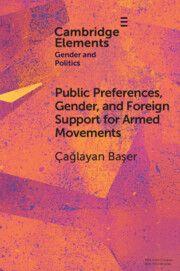 Vorderes Coverbild Public Preferences, Gender, and Foreign Support for Armed Movements