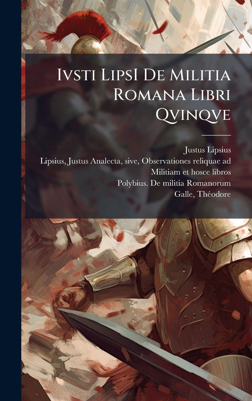 Vorderes Coverbild Ivsti LipsI De Militia Romana Libri Qvinqve