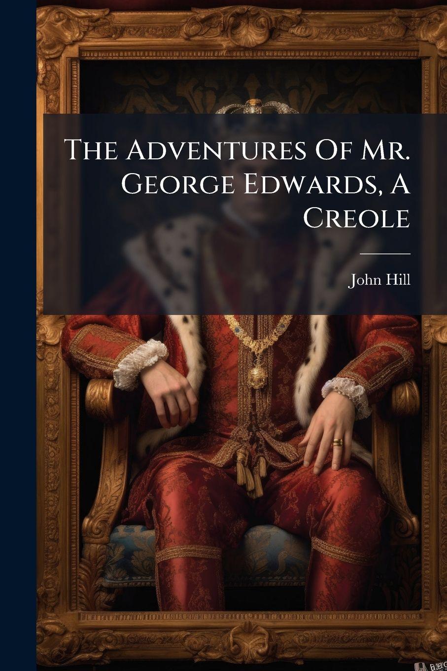 Vorderes Coverbild The Adventures Of Mr. George Edwards, A Creole