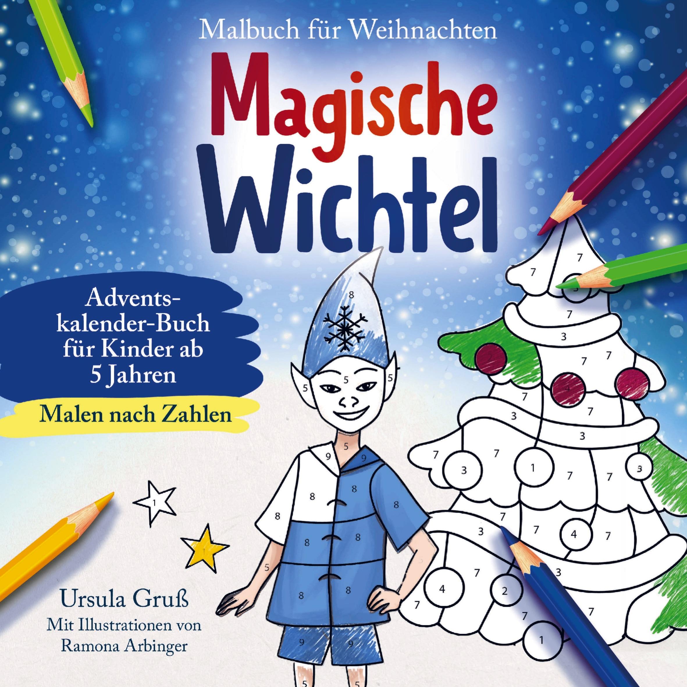 Vorderes Coverbild Malbuch für Weihnachten für Kinder ab 5 Jahren | MALEN NACH ZAHLEN | Magische Wichtel | Adventskalender-Buch