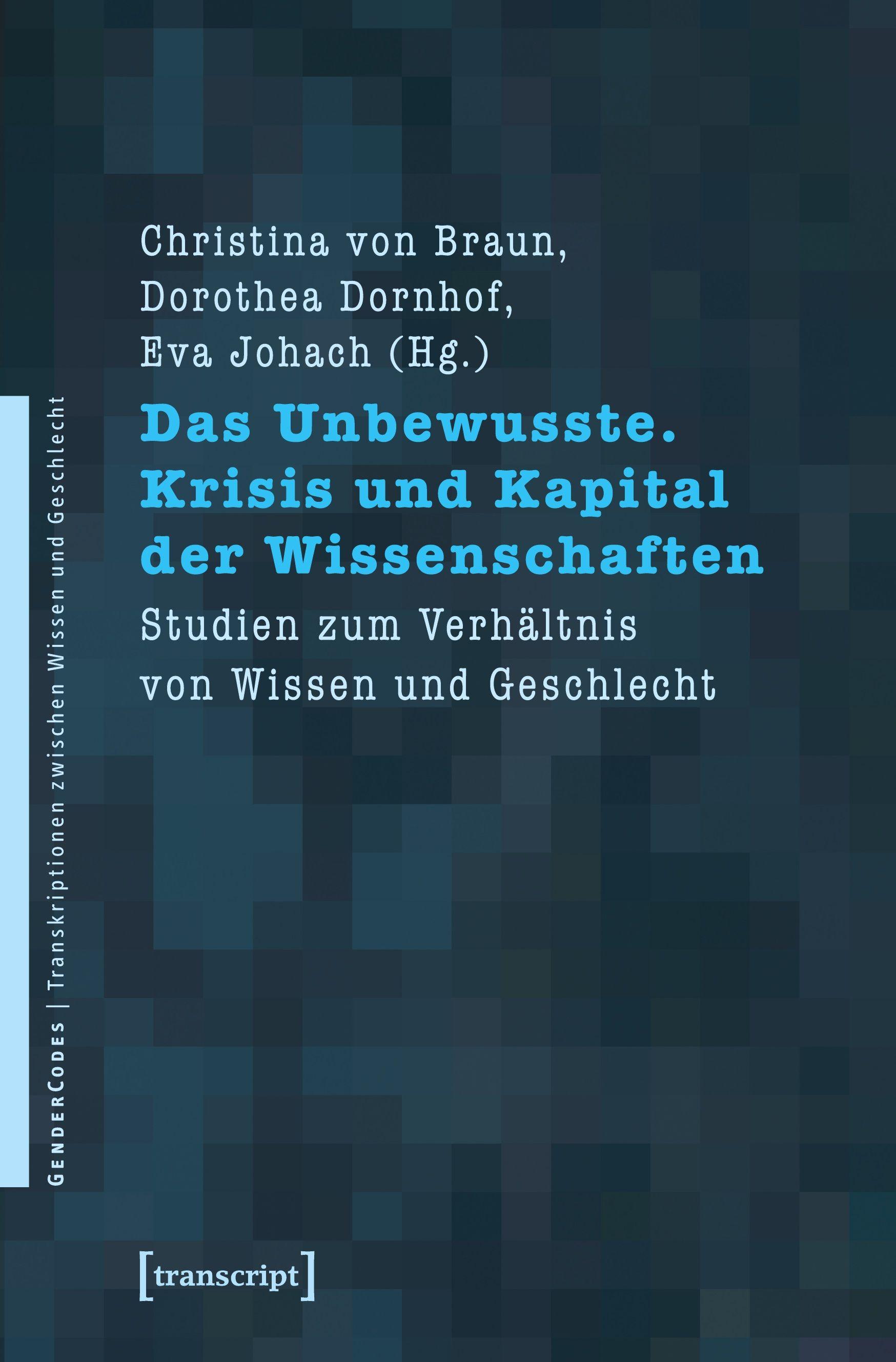 Vorderes Coverbild Das Unbewusste. Krisis und Kapital der Wissenschaften