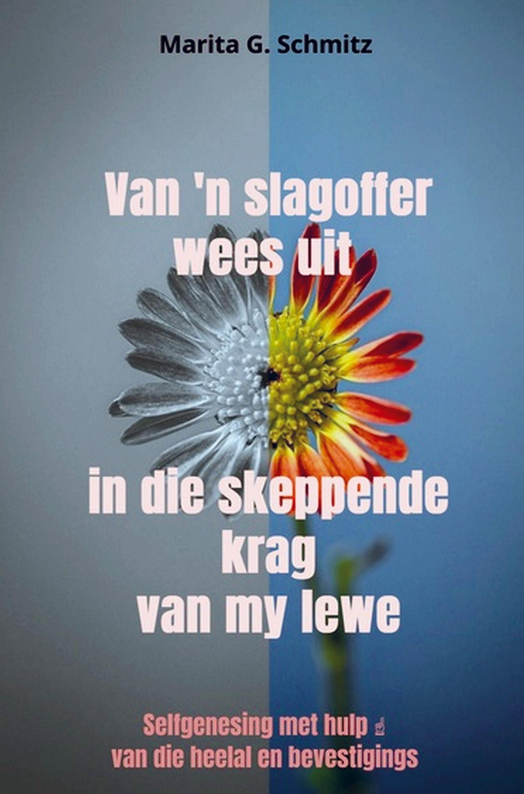 Vorderes Coverbild Van 'n slagoffer wees uit in die skeppende krag van my lewe