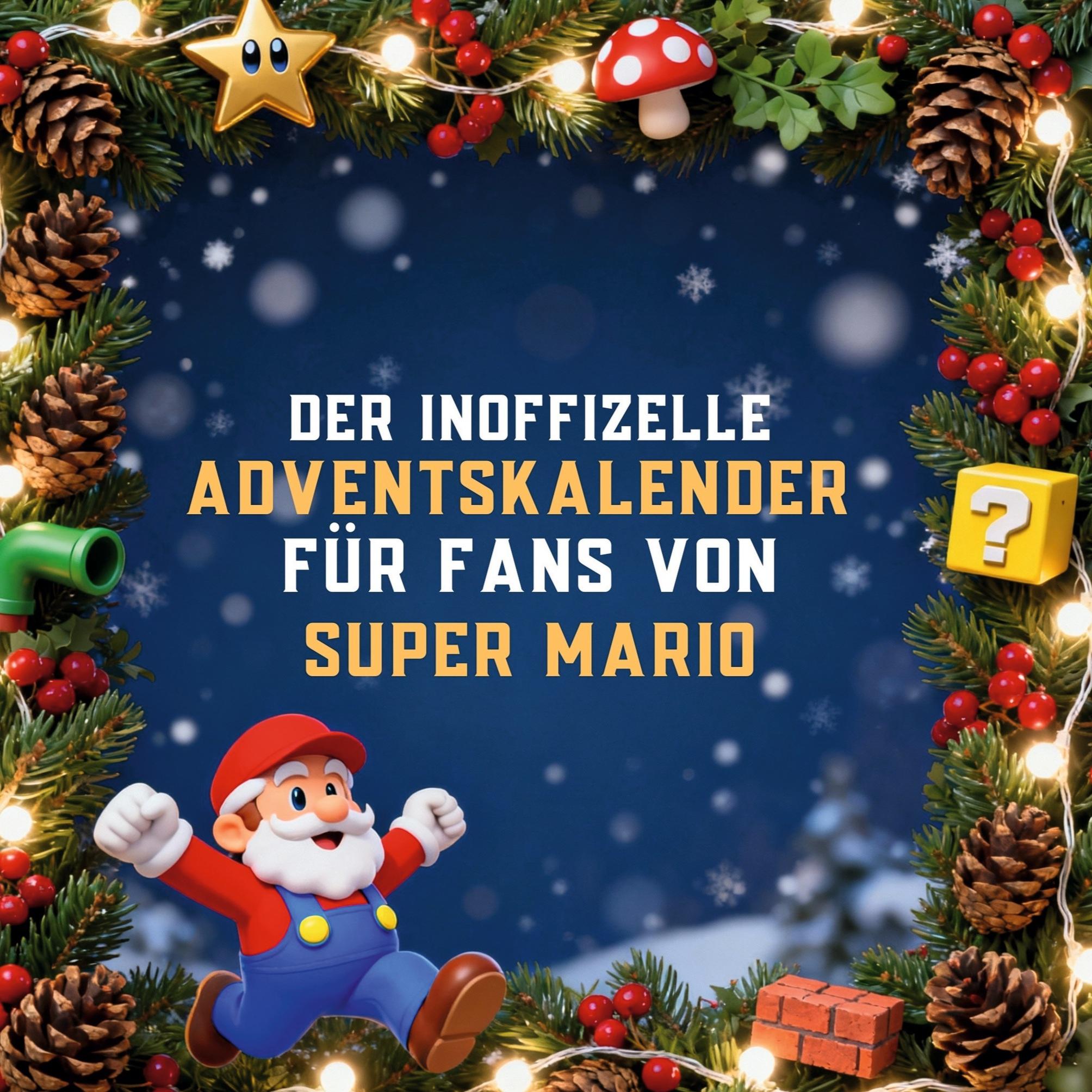 Vorderes Coverbild Der inoffizielle Adventskalender für Fans von Super Mario