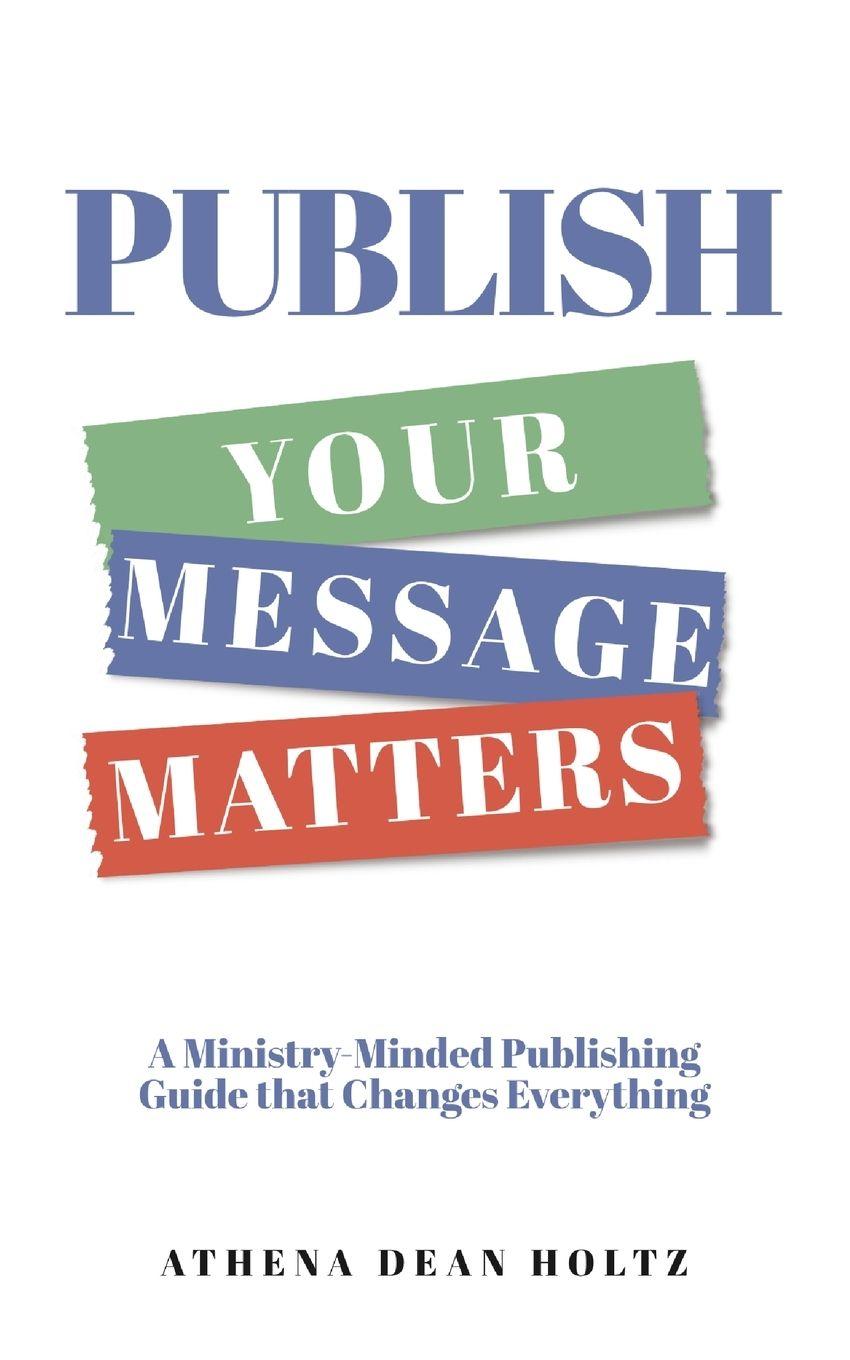 Vorderes Coverbild PUBLISH Your Message Matters