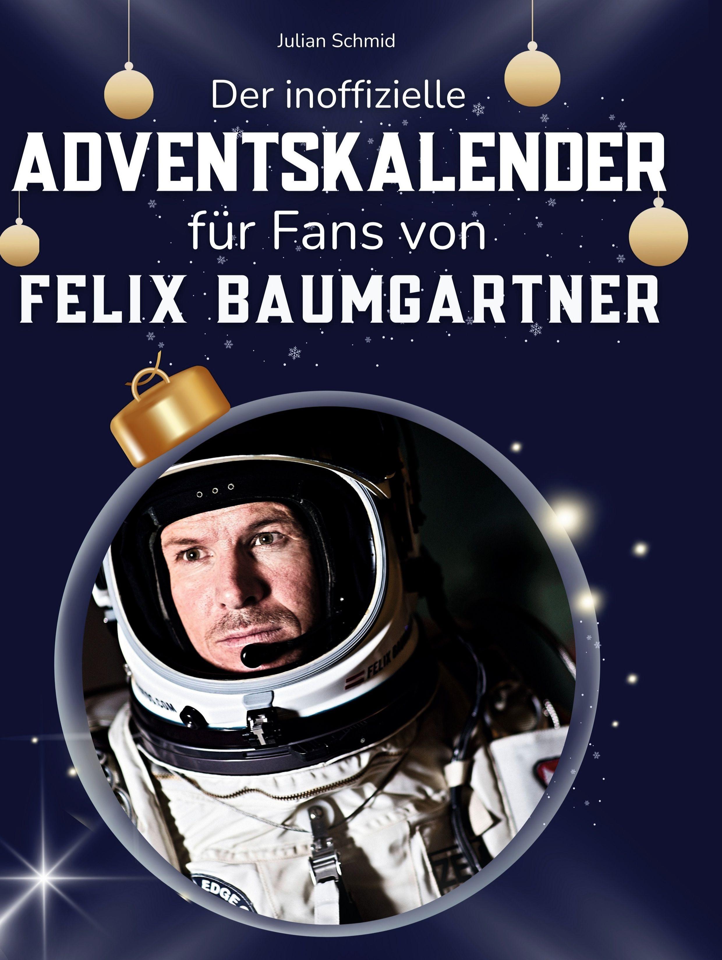 Vorderes Coverbild Der inoffizielle Adventskalender für Fans von Felix Baumgartner