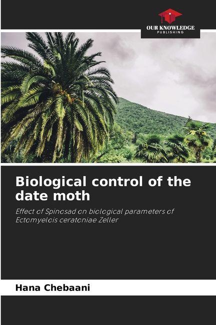 Vorderes Coverbild Biological control of the date moth