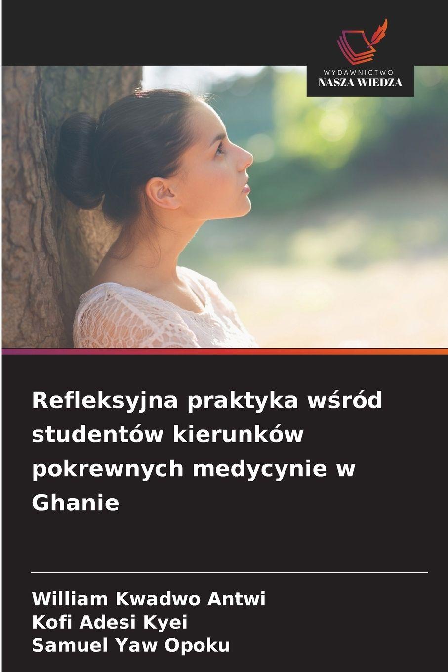Vorderes Coverbild Refleksyjna praktyka w¿ród studentów kierunków pokrewnych medycynie w Ghanie