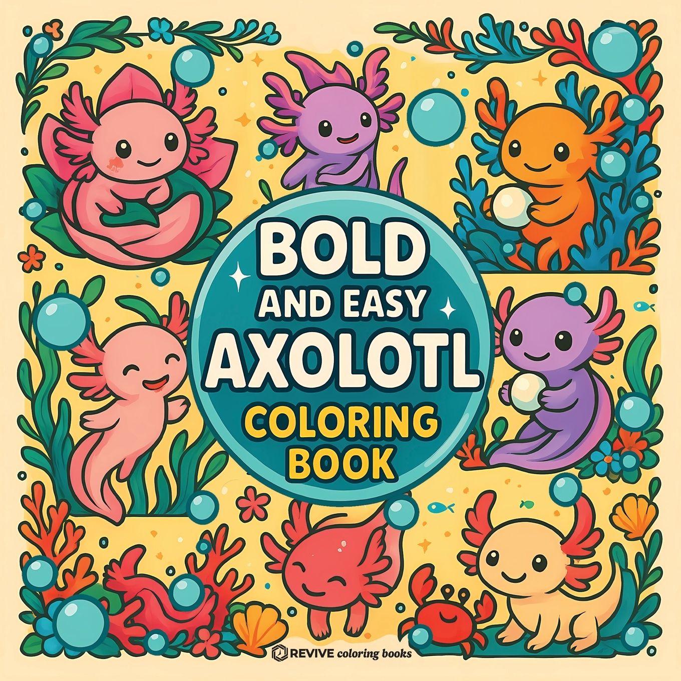 Vorderes Coverbild Bold & Easy Axolotl Coloring Book