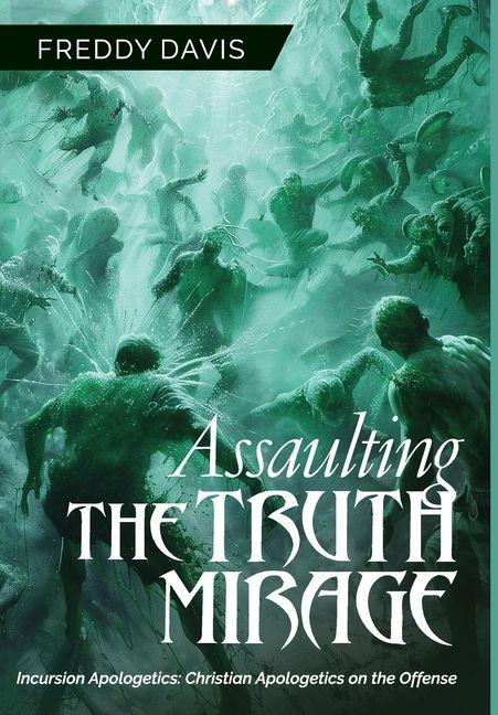 Vorderes Coverbild Assaulting the Truth Mirage