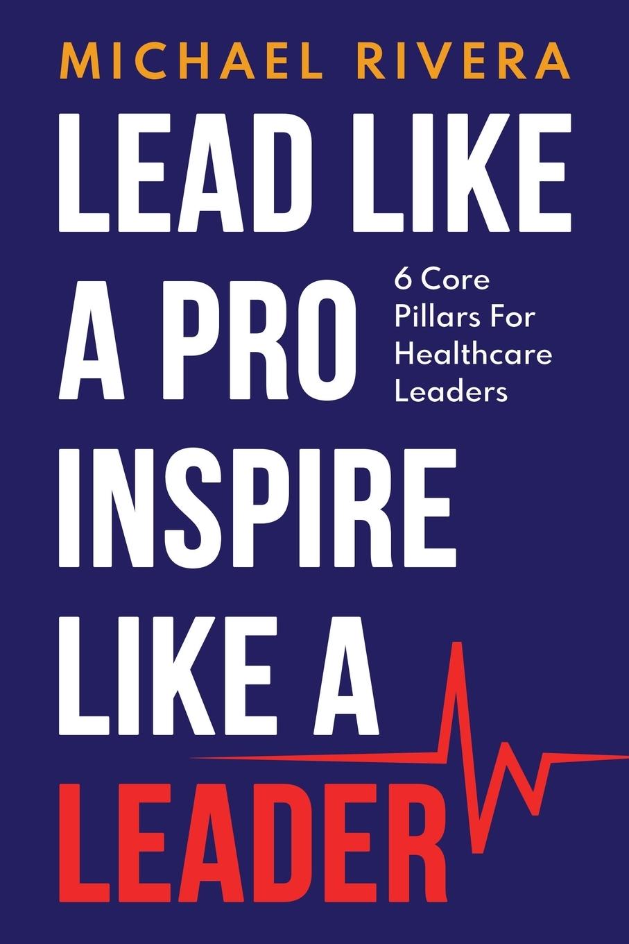 Vorderes Coverbild Lead Like a Pro, Inspire like a Leader