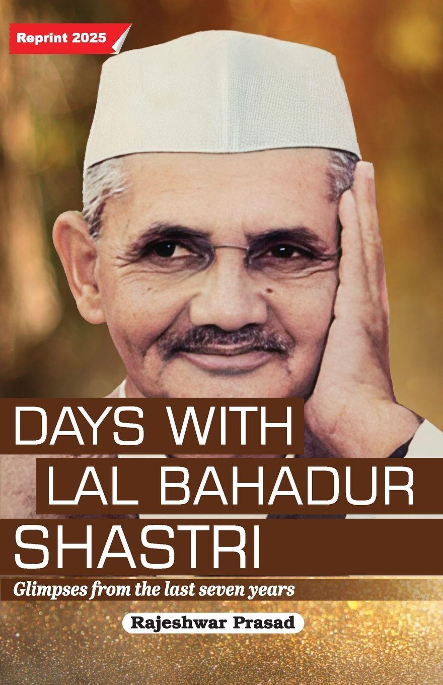 Vorderes Coverbild Days with Lal Bahadur Shastri (Glimpses from the Last Seven Years by Rajeshwar Prasad)