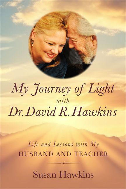 Vorderes Coverbild My Journey of Light with Dr. David R. Hawkins